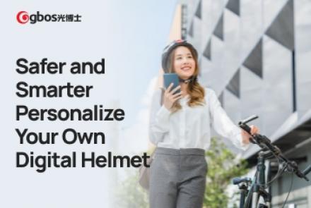 Safer and Smarter, Personalize Your Own Digital Helmet